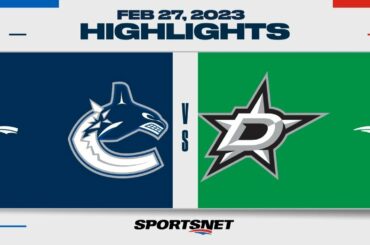 NHL Highlights | Canucks vs. Stars - February 27, 2023