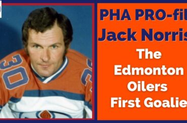 Jack Norris - The 1st Edmonton Oilers Goaltender