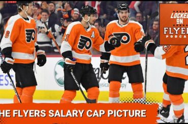 What does the Philadelphia Flyers salary cap situation look like for next season?