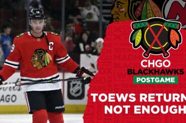 Jonathan Toews Returns, Chicago Blackhawks Burned by Devils | CHGO Blackhawks Podcast