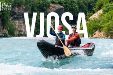 Vjosa: Paddeln auf dem letzten Wildfluss