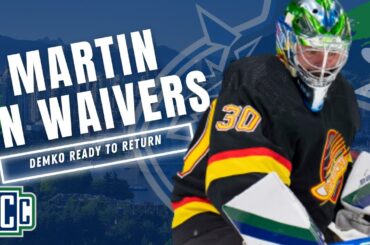 SPENCER MARTIN ON WAIVERS, THATCHER DEMKO READY TO RETURN