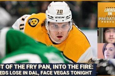 Nashville Predators Lose to Dallas, Face Vegas: The Gauntlet Continues Tonight | NHL Podcast