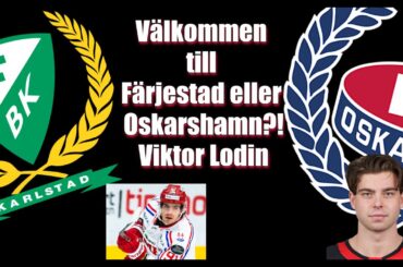 WELCOME TO FÄRJESTAD ELLER OSKARSHAMN ?! VIKTOR LODIN | HIGHLIGHTS