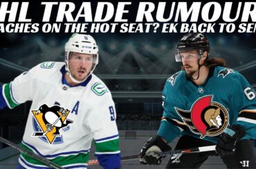 NHL Trade Rumours - Karlsson to Sens? Miller to Pens? + Coaches on the Hot Seat & Injuries & Waivers