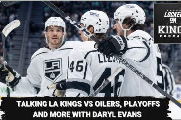 Talking Kings vs Oilers, playoffs and more with Daryl Evans