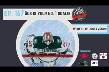 #167. Filip Gustavsson is the No. 1 Goalie… and guest.