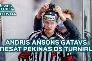 Sporta Studijas intervija: Andris Ansons gatavs tiesāt Pekinas olimpisko hokeja turnīru