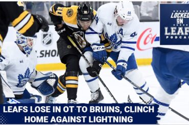 Toronto Maple Leafs go toe-to-toe with Bruins in OT loss but clinch home ice against Tampa in Rd. 1