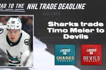 San Jose Sharks trade Timo Meier to the New Jersey Devils | INSTANT REACTION