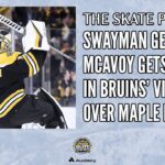 Swayman gets win, McAvoy gets injured in Bruins' win over Maple Leafs | The Skate Pod Ep. 183
