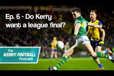 Do Kerry want a league final? + Gavin White tops fan ratings + Key Galway match-ups