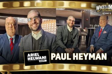 Ariel Helwani Meets: Paul Heyman ☝️ The Wise Man on Roman Reigns, Conor McGregor and WWE Takeover