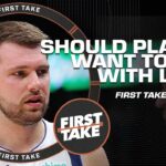 Should players want to play with Luka Doncic? First Take debates