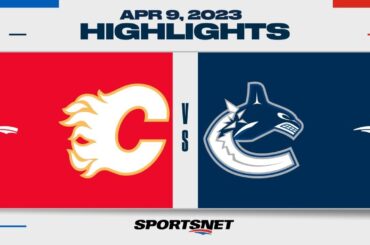 NHL Highlights | Flames vs. Canucks - April 8, 2023