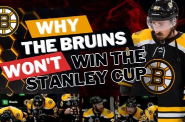 Why The Bruins WON'T Win The Stanley Cup