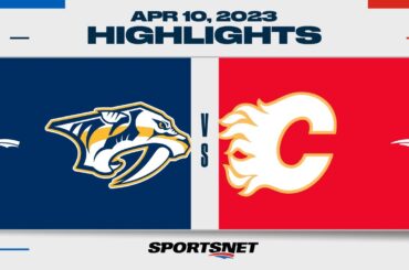 NHL Highlights | Predators vs. Flames - April 10, 2023