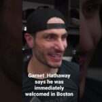Garnet Hathaway says Boston immediately welcomed him