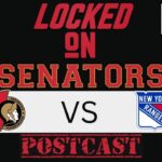 POSTCAST- OTTAWA SENATORS SPOIL PATRICK KANE'S NEW YORK RANGERS DEBUT