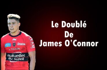 Doublé James O'Connor / RC Toulon Vs Montpellier