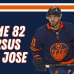 Game 82 versus the San Jose Sharks | Oilersnation Everyday with Tyler Yaremchuk April 13