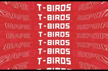 T-Birds Game Report | 2.25