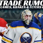 NHL Trade Rumours - Flames, Sabres, Flyers, Kraken, Hartman Suspended, Bruins Set Record