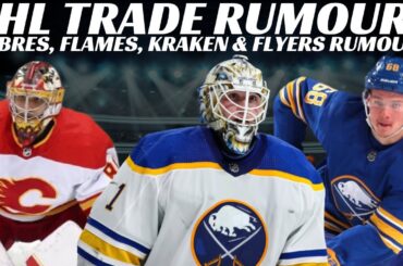 NHL Trade Rumours - Flames, Sabres, Flyers, Kraken, Hartman Suspended, Bruins Set Record