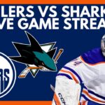 🔴 EDMONTON OILERS VS SAN JOSE SHARKS LIVE | Sharks vs Oilers NHL Play-By-Play Stream