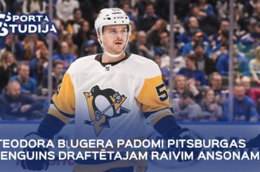 Teodora Bļugera padomi Pitsburgas Penguins draftētajam Raivim Ansonam