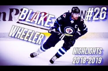 BLAKE WHEELER 2018-2019 SEASON HIGHLIGHTS [HD]