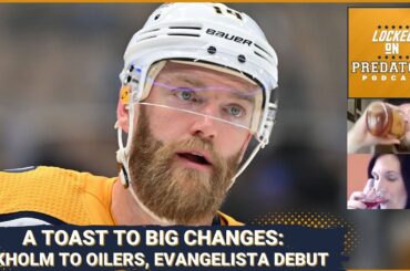 Nashville Predators Trade Mattias Ekholm to Oilers, Welcome Luke Evangelista to the NHL