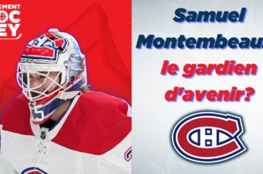 Le Canadien a trouvé son gardien no 1 en Samuel Montembeault? | Tellement Hockey