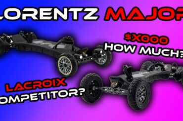 [New 2023 Eskate Brand] Lorentz Major Eskate - New King Or Bust?