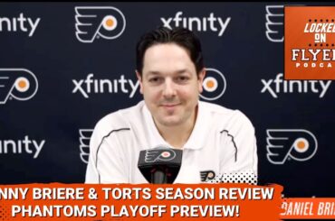 Philadelphia Flyers season thoughts from John Tortorella & Danny Briere; Phantoms Playoff Preview!