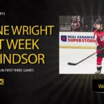 Shane Wright after week one in Windsor