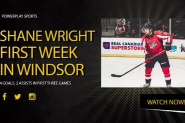 Shane Wright after week one in Windsor