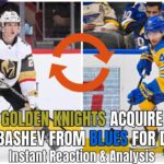 GOLDEN KNIGHTS ACQUIRE IVAN BARBASHEV FROM BLUES FOR ZACH DEAN | Instant Reaction & Analysis