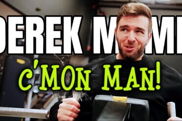 Derek Has No Idea How To Work Out