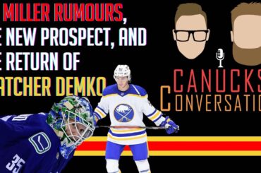 J.T. Miller Rumours, Josh Bloom & the return of Thatcher Demko | Canucks Conversation - Feb 28, 2023