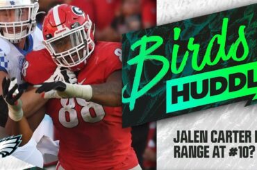 Any way the Eagles are in range to land Jalen Carter with #10 pick in the NFL draft? | Birds Huddle