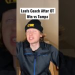 Leafs Coach After OT Win vs Tampa Bay Lightning…