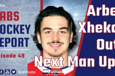 Arber Xhekaj Out: Next Man Up? | Montreal Canadiens | NHL | Habs Hockey Report