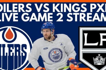 🔴 GAME 2: Edmonton Oilers vs Los Angeles Kings LIVE! NHL Stanley Cup Playoffs Oilers/Kings R1 Stream