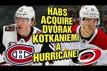 Montreal Canadiens ACQUIRE Christian Dvorak and Dont Match OfferSheet With Jesperi Kotkaniemi!