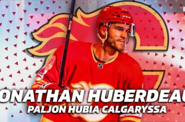 Jonathan Huberdeau | Paljon hubia Calgaryssa