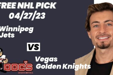 NHL Pick - Winnipeg Jets vs Vegas Golden Knights Prediction, 4/27/2023 Free Best Bets & Odds