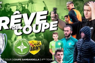 IMMERSION AVEC DES U18 EN GAMBARDELLA | RÊVE DE COUPE - 4ème Tour Coupe Gambardella