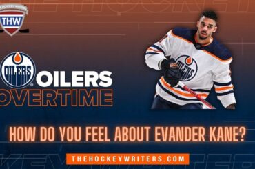 Evander Kane Reaction, Calling Up Dylan Holloway & More | The Hockey Writers Oilers Overtime
