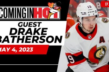 Drake Batherson | Coming in Hot - May 4